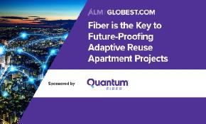 Fiber is the Key to Future Proofing Adaptive Reuse Apartment Projects